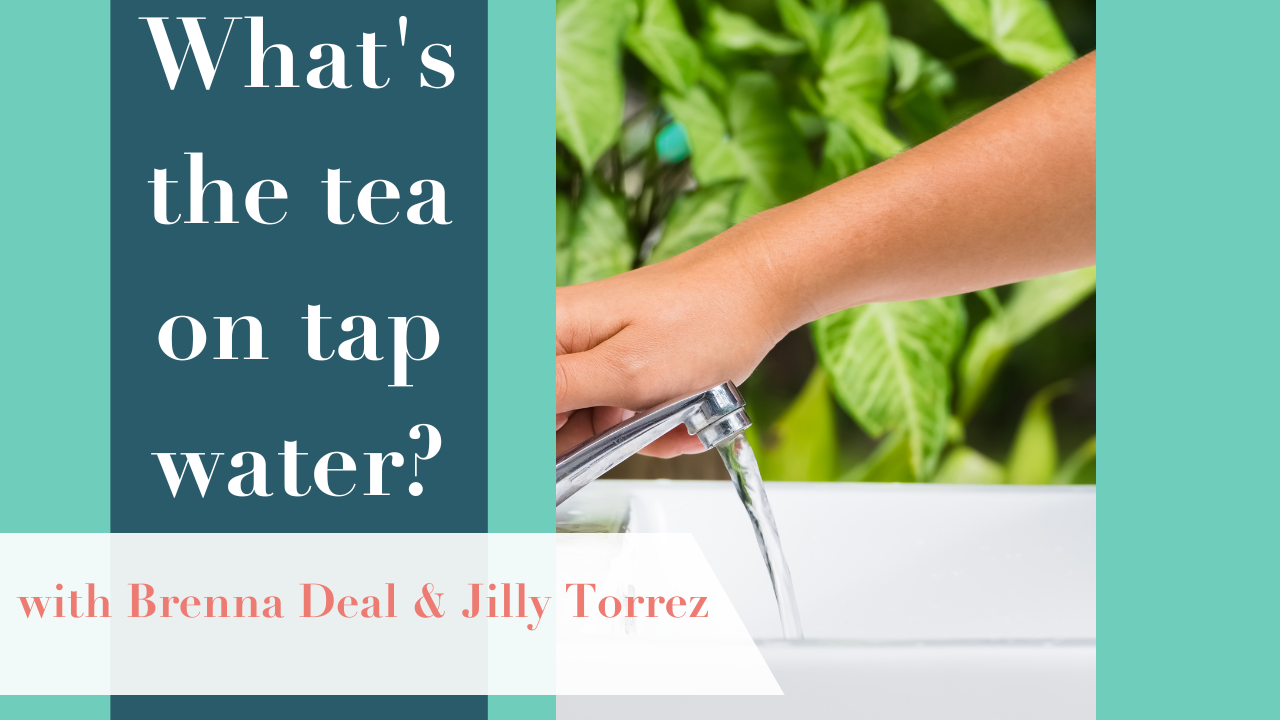 What's the Tea on Tap Water?